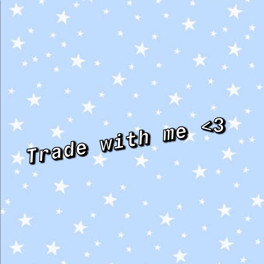 like the picture if you trade!:)